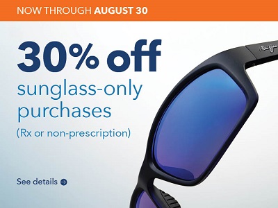 Now through August 30 30% OFF sunglass-only purchases (Rx or non-prescription) See details.